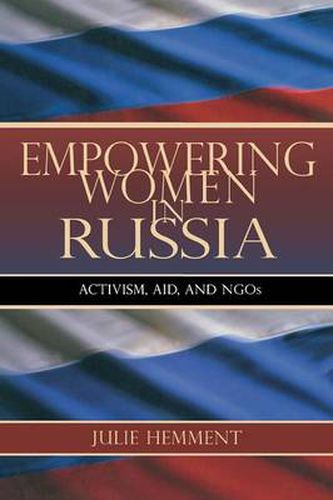 Cover image for Empowering Women in Russia: Activism, Aid, and NGOs