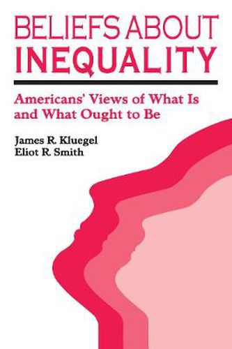 Cover image for Beliefs about Inequality: Americans' Views of What is and What Ought to be