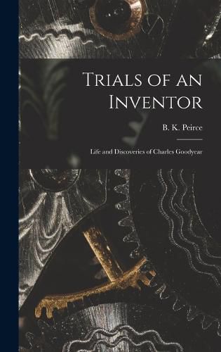 Trials of an Inventor