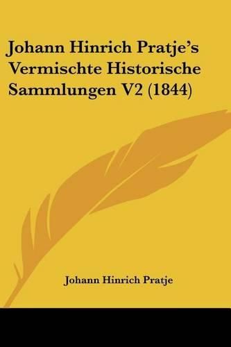 Cover image for Johann Hinrich Pratje's Vermischte Historische Sammlungen V2 (1844)