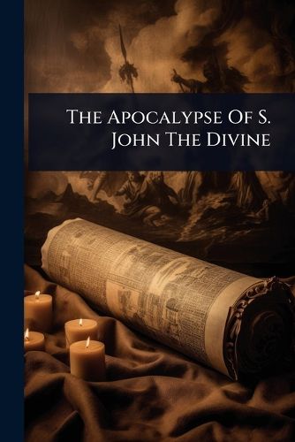 Cover image for The Apocalypse Of S. John The Divine