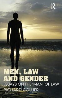 Cover image for Men, Law and Gender: Essays on the 'Man' of Law