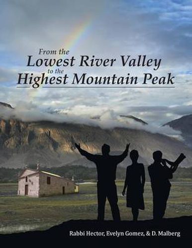 Cover image for From the Lowest River Valley to the Highest Mountain Peak