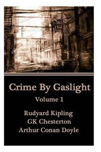 Cover image for Crime By Gaslight - Volume 1