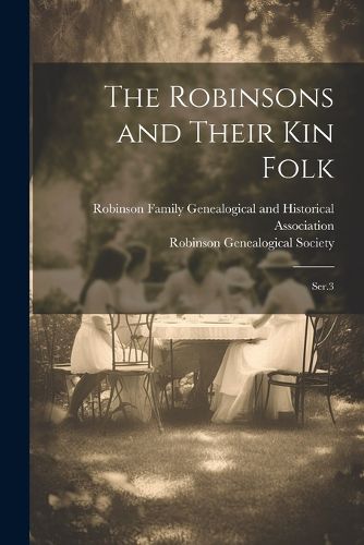 Cover image for The Robinsons and Their kin Folk