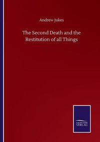 Cover image for The Second Death and the Restitution of all Things