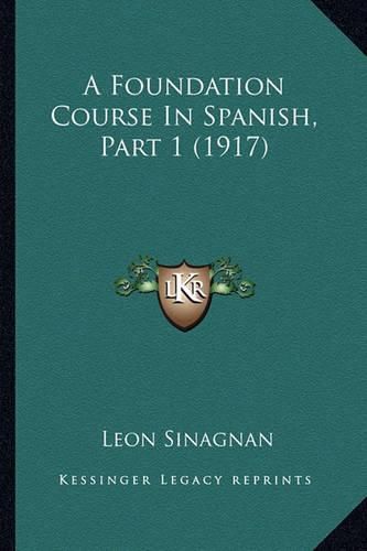 Cover image for A Foundation Course in Spanish, Part 1 (1917)