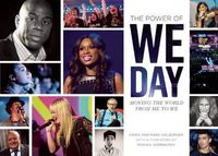 Cover image for The Power of We Day: Moving the World from Me to We