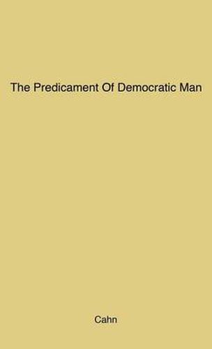 Cover image for The Predicament of Democratic Man