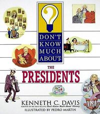 Cover image for Don't Know Much about the Presidents