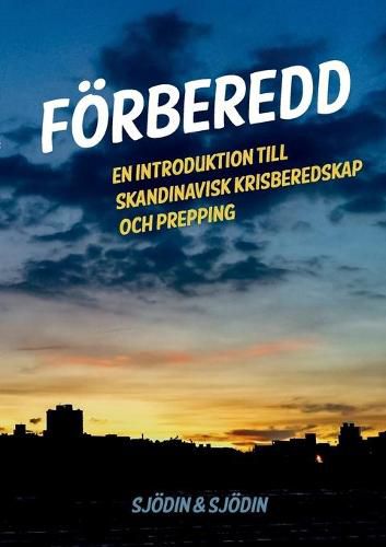 Cover image for Foerberedd: En introduktion till skandinavisk krisberedskap och prepping