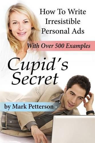 Cover image for Cupid's Secret: How To Write Irresistible Personal Ads