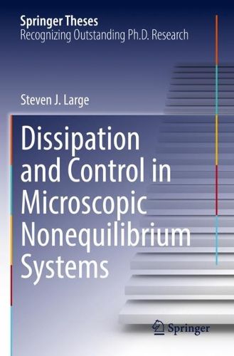 Cover image for Dissipation and Control in Microscopic Nonequilibrium Systems