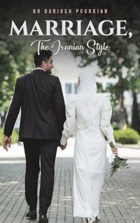 Cover image for Marriage, The Iranian Style