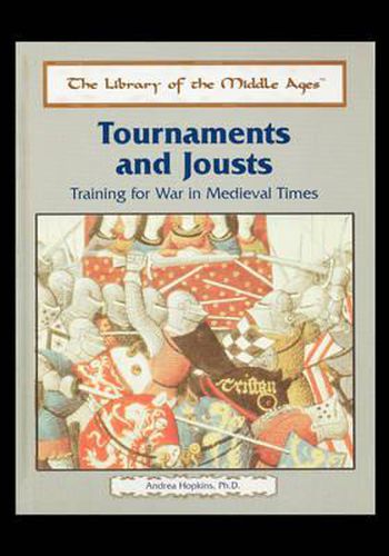 Cover image for Tournaments and Jousts: Training for War in Medieval Times