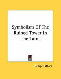 Cover image for Symbolism of the Ruined Tower in the Tarot