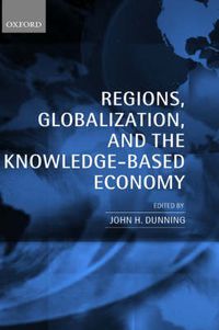 Cover image for Regions, Globalization and the Knowledge-based Economy