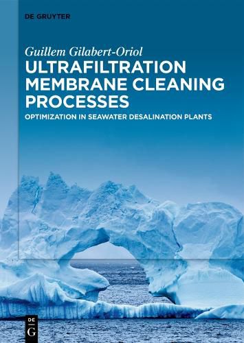 Cover image for Ultrafiltration Membrane Cleaning Processes: Optimization in Seawater Desalination Plants