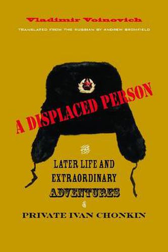 Cover image for A Displaced Person: The Later Life and Extraordinary Adventures of Private Ivan Chonkin