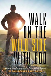 Cover image for Walk on the Wild Side with God