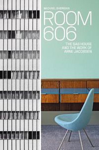 Cover image for Room 606: The SAS House and the Work of Arne Jacobbsen