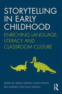 Cover image for Storytelling in Early Childhood: Enriching language, literacy and classroom culture