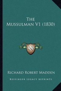 Cover image for The Mussulman V1 (1830)