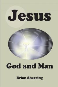 Cover image for Jesus: God and Man