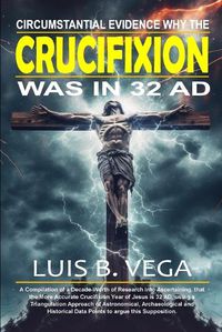 Cover image for Crucifixion Evidence 32 AD