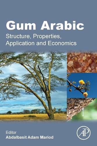 Cover image for Gum Arabic: Structure, Properties, Application and Economics