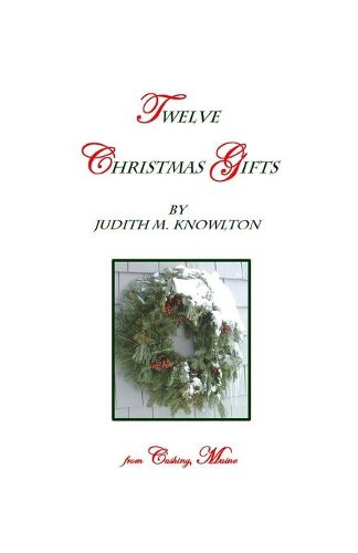 Cover image for Twelve Christmas Gifts: ... From Cushing, Maine