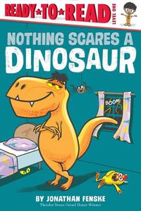 Cover image for Nothing Scares a Dinosaur