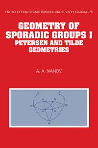 Cover image for Geometry of Sporadic Groups: Volume 1, Petersen and Tilde Geometries