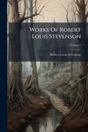 Cover image for Works Of Robert Louis Stevenson