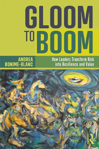 Cover image for Gloom to Boom: How Leaders Transform Risk into Resilience and Value