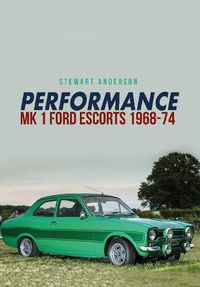 Cover image for Performance Mk 1 Ford Escorts 1968-74