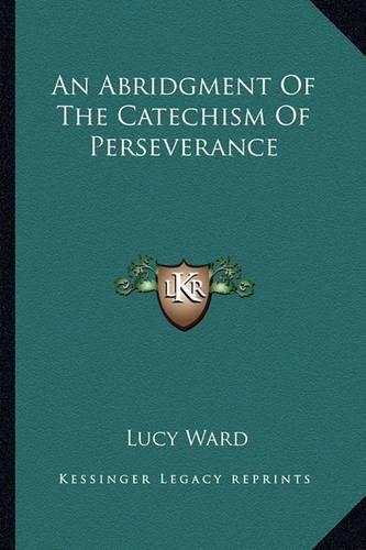 Cover image for An Abridgment of the Catechism of Perseverance