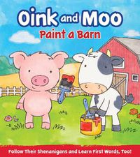 Cover image for Oink & Moo Paint a Barn