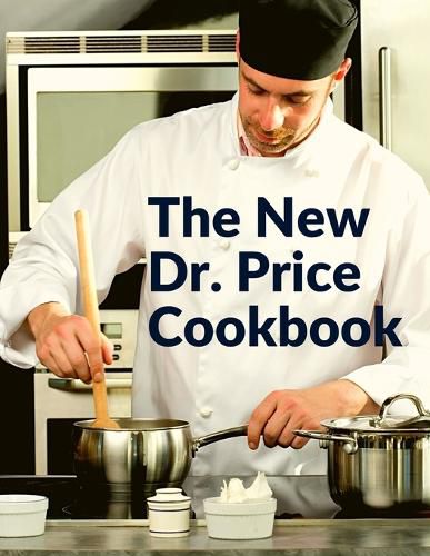 Cover image for The New Dr. Price Cookbook