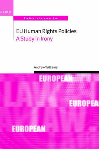 Cover image for EU Human Rights Policies: A Study in Irony