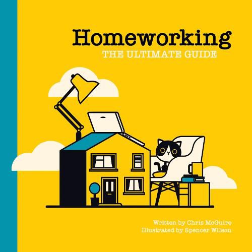 Homeworking: The Ultimate Guide