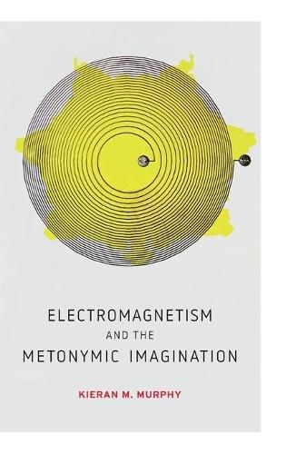 Cover image for Electromagnetism and the Metonymic Imagination