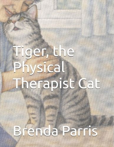 Cover image for Tiger, the Physical Therapist Cat