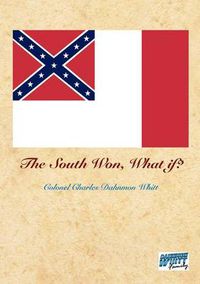 Cover image for The South Won, What If?