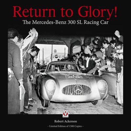 Cover image for Return to Glory!: The Mercedes 300 SL Racing Car