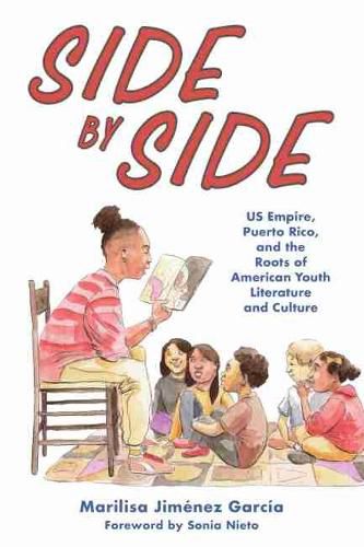 Cover image for Side by Side: US Empire, Puerto Rico, and the Roots of American Youth Literature and Culture