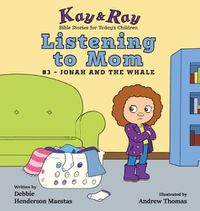 Cover image for Listening to Mom: #3-Jonah and the Whale