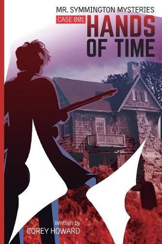 Cover image for Mr Symmington Mysteries: Case 001 Hands of Time