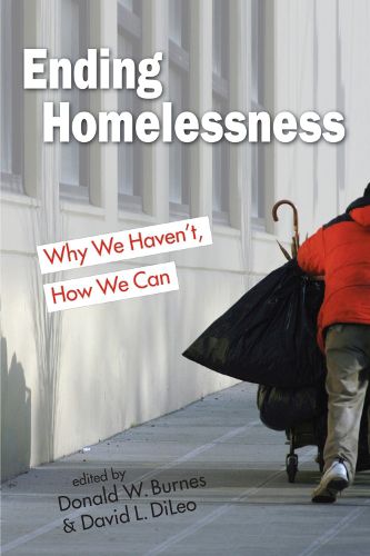 Cover image for Ending Homelessness: Why We Haven't, How We Can