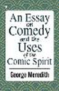 Cover image for An Essay on Comedy and the Uses of the Comic Spirit